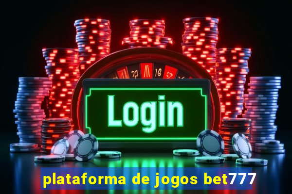 plataforma de jogos bet777